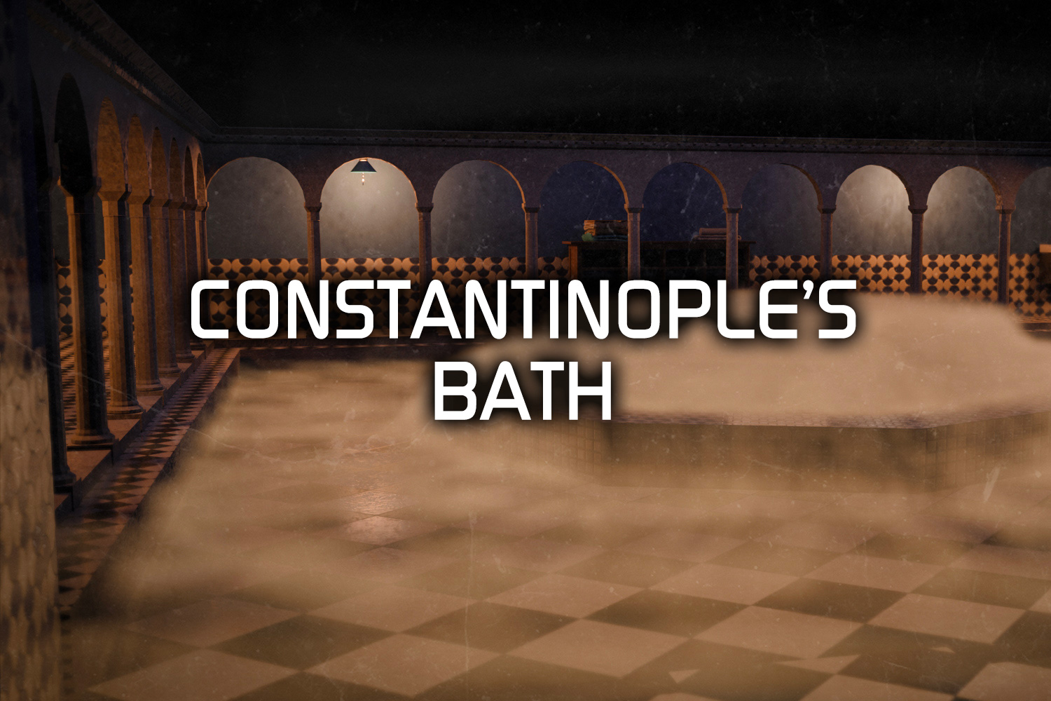 CONSTANTINOPLE’S BATH