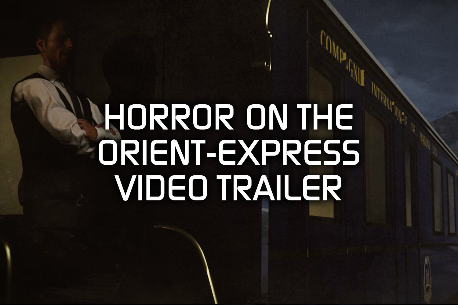 HORROR ON THE ORIENT-EXPRESS TRAILER